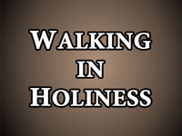Pastor John S. Torell - sermon on WALKING IN HOLINESS - Resurrection Life of Jesus Church: Carmichael, CA - Sacramento County