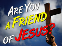 Pastor John S. Torell - sermon on ARE YOU A FRIEND OF JESUS - Resurrection Life of Jesus Church: Carmichael, CA - Sacramento County