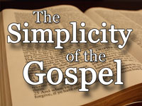 Pastor Bill Chacon - sermon on THE SIMPLICITY OF THE GOSPEL - Resurrection Life of Jesus Church: Carmichael, CA - Sacramento County