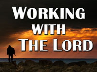 Pastor John S. Torell - sermon on WORKING WITH THE LORD - Resurrection Life of Jesus Church: Carmichael, CA - Sacramento County