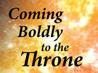 Pastor John S. Torell - sermon on COMING BOLDLY TO THE THRONE - Resurrection Life of Jesus Church: Carmichael, CA - Sacramento County