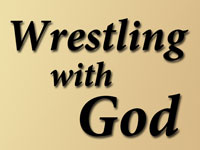 Pastor John S. Torell - sermon on WRESTLING WITH GOD - Resurrection Life of Jesus Church: Carmichael, CA - Sacramento County