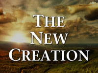 Pastor John S. Torell - sermon on THE NEW CREATION - Resurrection Life of Jesus Church: Carmichael, CA - Sacramento County