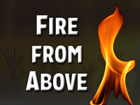 Pastor John S. Torell - sermon on FIRE FROM ABOVE - Resurrection Life of Jesus Church
