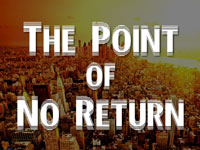 Pastor John S. Torell - sermon on THE POINT OF NO RETURN - Resurrection Life of Jesus Church