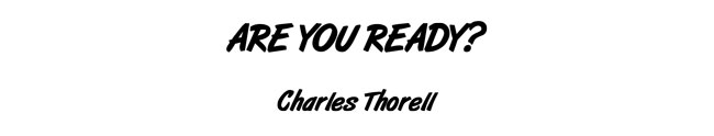 Are You Ready?; Charles Thorell